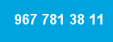 967 781 38 11